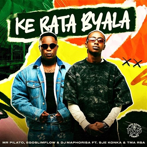Ke Rata Byala Mr Pilato, Ego Slimflow, DJ Maphorisa feat. SJE Konka, T.M.A_Rsa