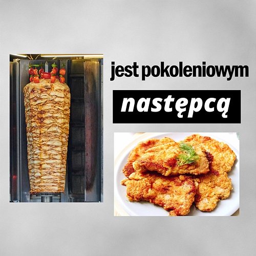 Kebab i schabowy Marcin Laskoś