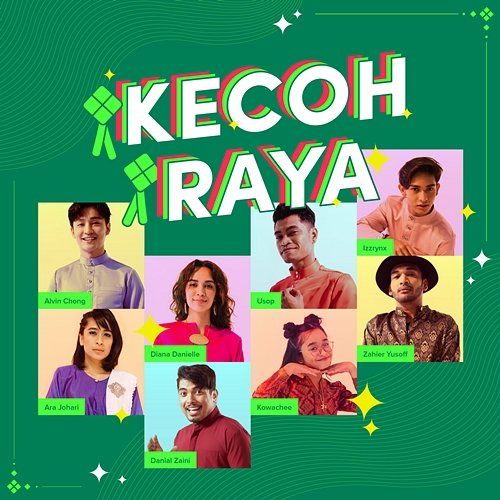 Kecoh Raya Alvin Chong, Ara Johari, Usop feat. Danial Zaini, Diana Danielle, Izzrin Irfan, Kowachee, Zahier Yusoff