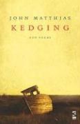 Kedging: New Poems Matthias John
