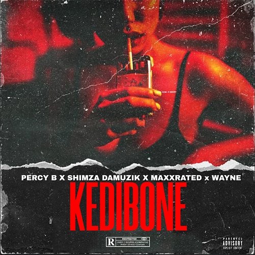 KEDIBONE Percy B & Shimza Damuzik feat. Maxxrated, Wayne