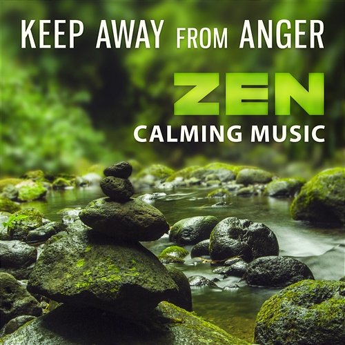 Keep Away from Anger - Zen Calming Music (Waves, Birds, Rain, Water Sounds, Night Ambient, Fire and Forest) Nature Collection