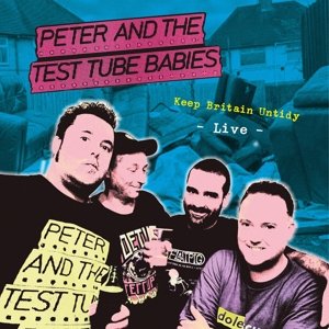 Keep Britain Untidy Peter And The Test Tube Babies