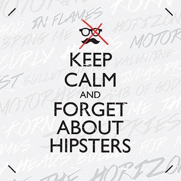 Keep Calm And Forget About Hipsters Various Artists