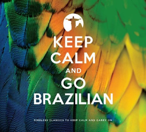 Keep Calm and Go Brazilian Various Artists