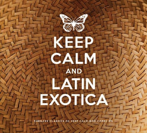 Keep Calm and Latin Exotica Various Artists