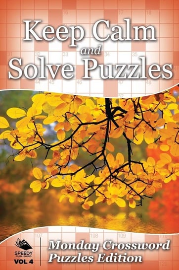 Keep Calm and Solve Puzzles Vol 4 Speedy Publishing Llc
