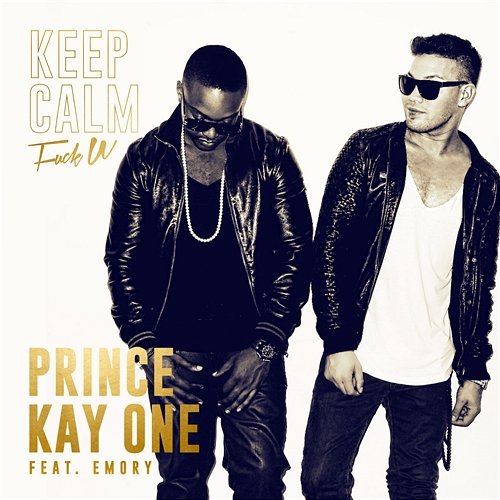 Keep Calm Prince Kay One feat. Emory