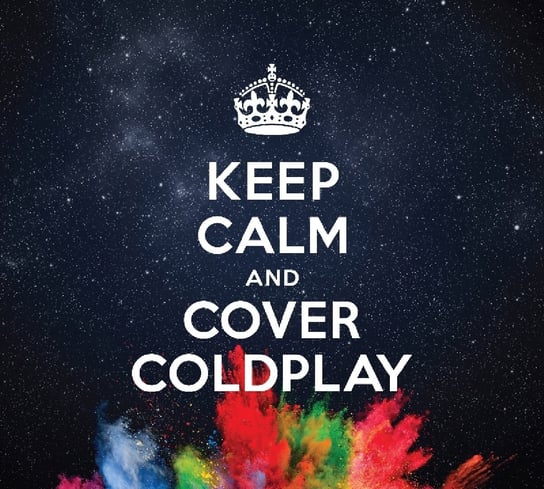 Keep Calm & Cover Coldplay Various Artists