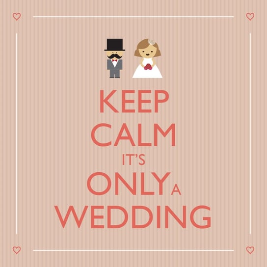 Keep Calm It's Only Wedding Various Artists