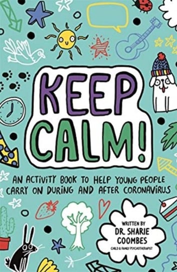 Keep Calm! (Mindful Kids) Sharie Coombes
