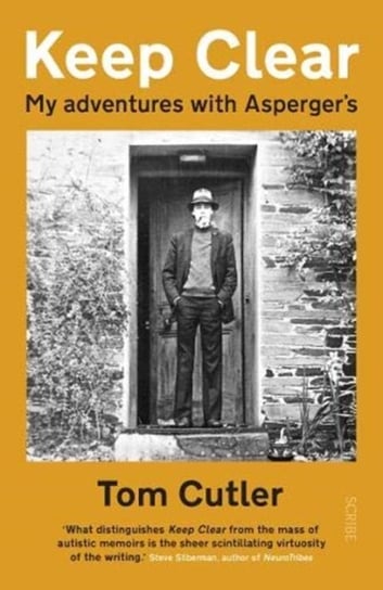 Keep Clear: my adventures with Aspergers Cutler Tom