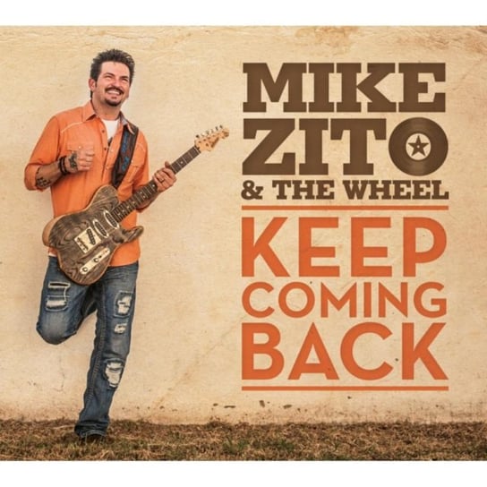 Keep Coming Back Mike Zito & The Wheel