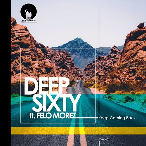 Keep Coming Back Deep Sixty feat. Felo Morez