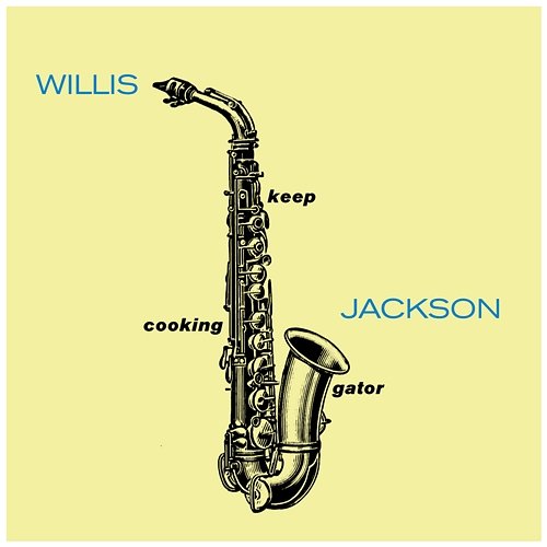 Keep Cooking Gator Willis Jackson