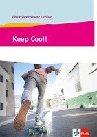 Keep Cool! Berufsvorbereitung Englisch. Lehr- und Arbeitsbuch Klett Ernst /Schulbuch, Klett Ernst Verlag Gmbh