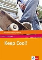 Keep Cool! Englisch zur Berufsvorbereitung. Lehr-/Arbeitsbuch Klett Ernst /Schulbuch, Klett