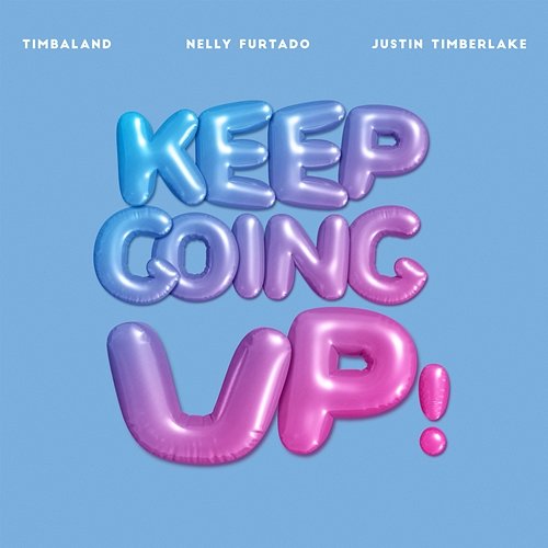 Keep Going Up Timbaland feat. Nelly Furtado, Justin Timberlake