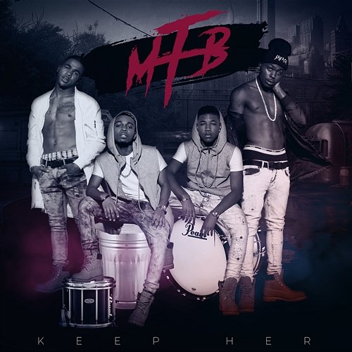 Keep Her M.T.B.
