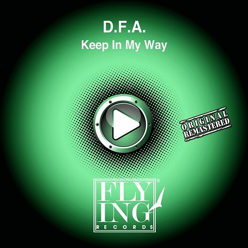 Keep in My Way D. F. A.