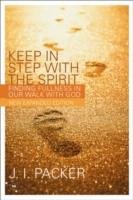 Keep in Step with the Spirit Packer J. I.