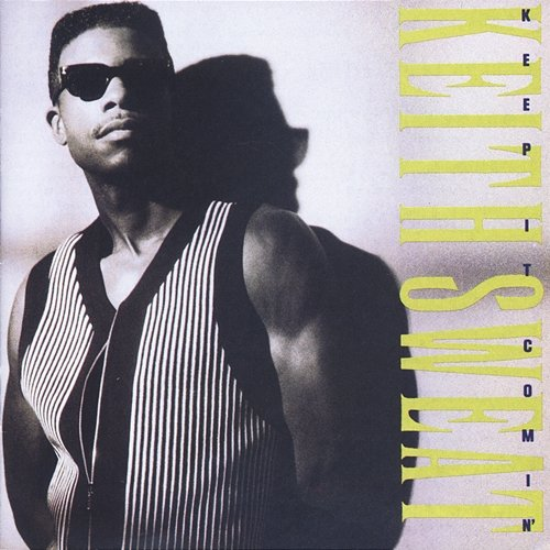 Keep It Comin' Keith Sweat
