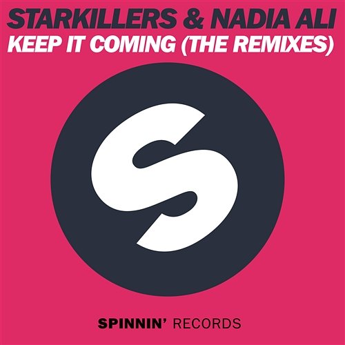 Keep It Coming Starkillers & Nadia Ali