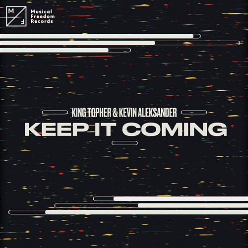 Keep It Coming King Topher & Kevin Aleksander