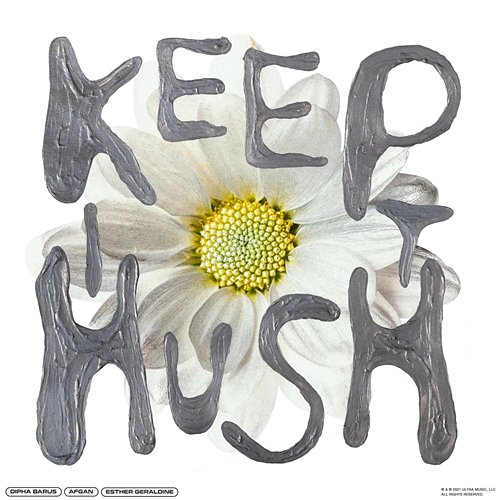 Keep It Hush Esther Geraldine, Afgan, Dipha Barus