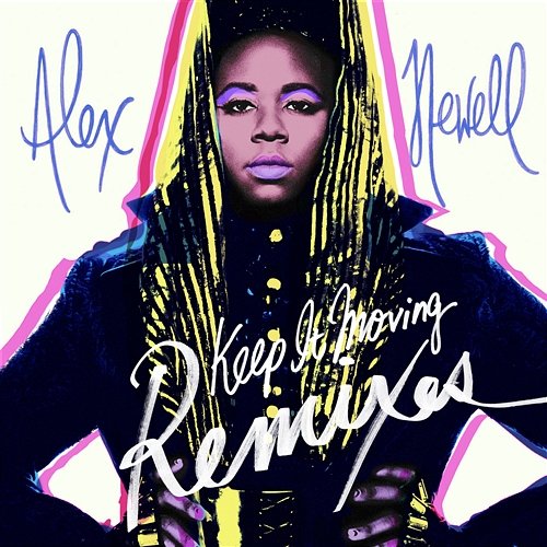 Keep It Moving Alex Newell