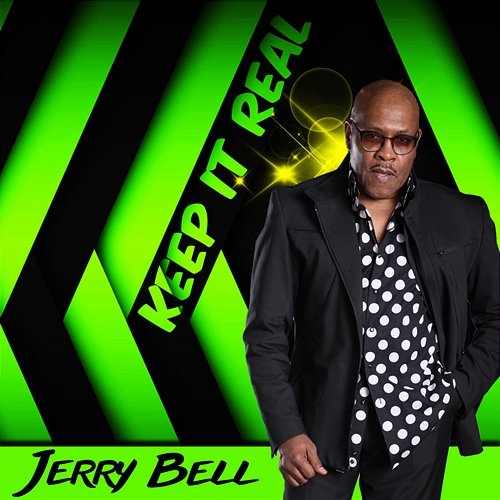 Keep It Real Jerry Bell