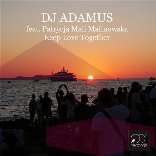 Keep Love Together DJ Adamus, Patrycja "Mali" Malinowska
