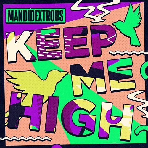 Keep Me High Mandidextrous