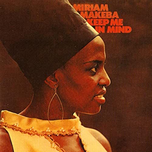 Keep Me In Mind (Remastered) Makeba Miriam