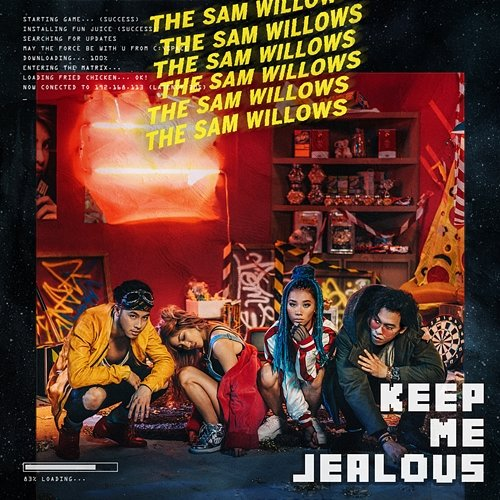 Keep Me Jealous The Sam Willows