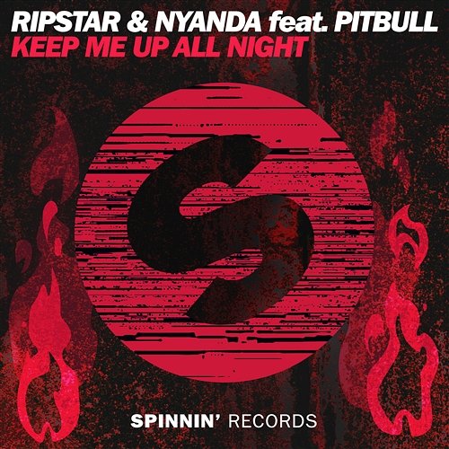 Keep Me Up All Night Ripstar & Nyanda feat. Pitbull