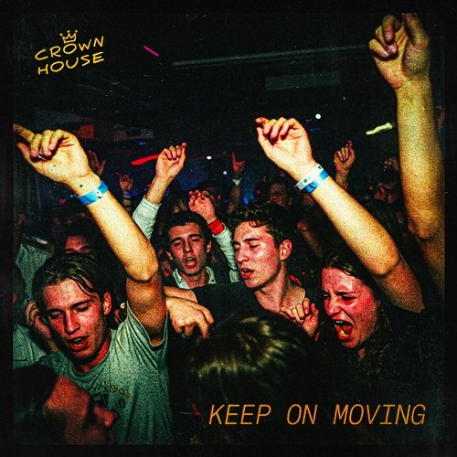Keep Moving Crown House