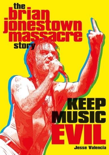 Keep Music Evil: The Brian Jonestown Massacre Story Valencia Jesse