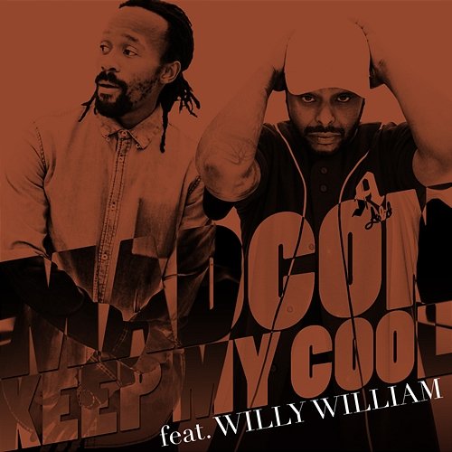 Keep My Cool Madcon feat. Willy William