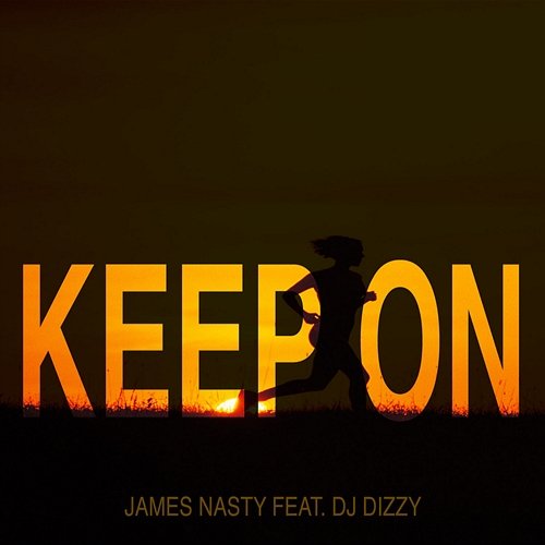 Keep On James Nasty feat. Dj Dizzy