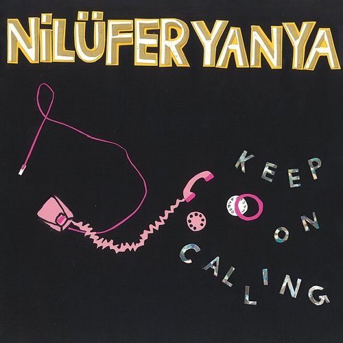 Keep On Calling Nilufer Yanya