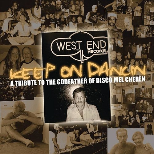 Keep On Dancin': A Tribute to the Godfather of Disco Mel Cheren (Pt. 1) Various Artists