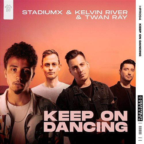 Keep On Dancing Stadiumx & Kelvin River & Twan Ray
