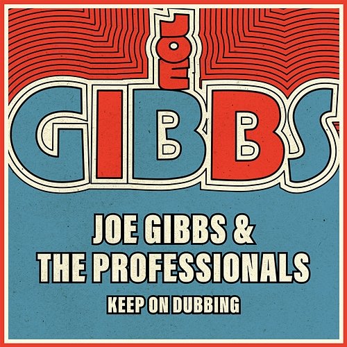 Keep On Dubbing Joe Gibbs & The Professionals