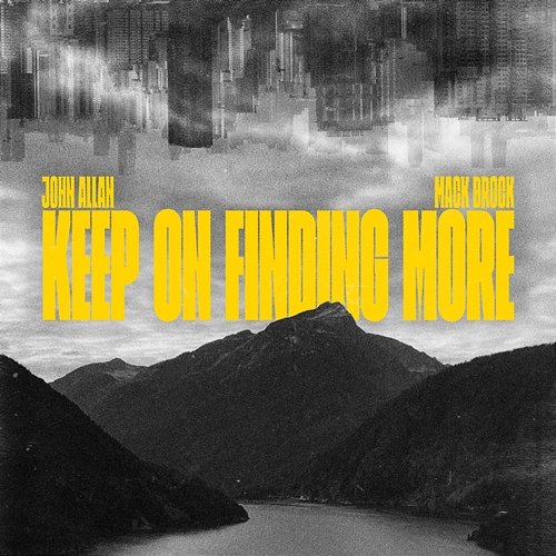 Keep On Finding More John Allan & Mack Brock