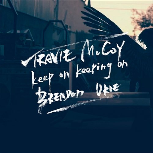 Keep On Keeping On (feat. Brendon Urie) Travie McCoy