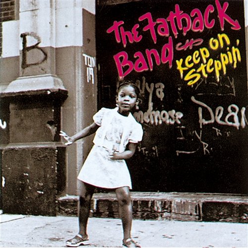 Keep On Steppin' The Fatback Band