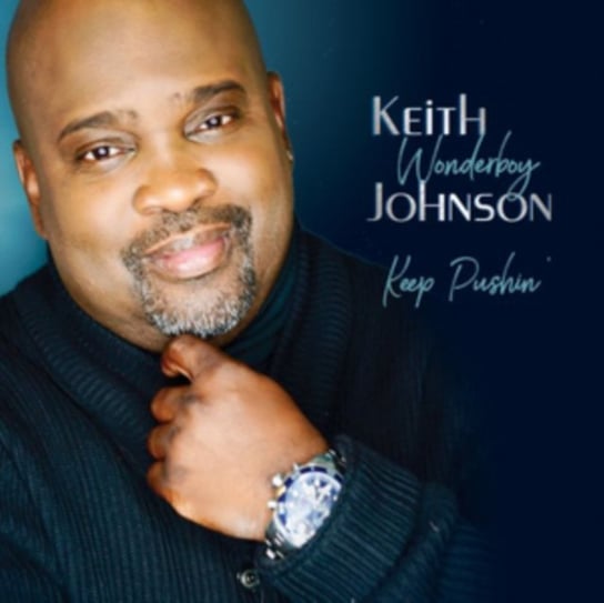 Keep Pushin' Keith 'Wonderboy' Johnson