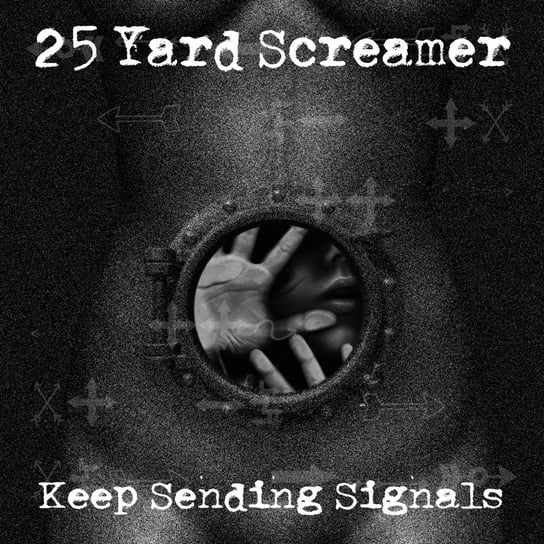 Keep Sending Signals 25 Yard Screamer