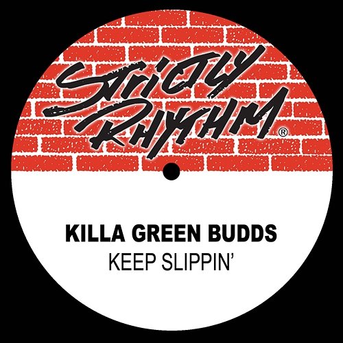 Keep Slippin' Killa Green Budds